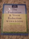 The Relaxation & Stress Reduction Workbook