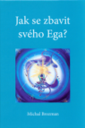 Jak se zbavit svého Ega