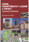 Cheb, Františkovy Lázně a okolí