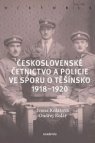 Československé četnictvo a policie ve sporu o Těšínsko 1918-1920