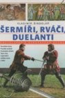 Šermíři, rváči, duelanti