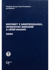 Novinky v anesteziologii, intenzívní medicíně a léčbě bolesti 2000