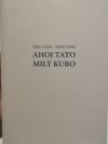 Ahoj tato milý Kubo