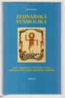 Zednářská symbolika, aneb, Královské umění opětovně objasněné a obnovené podle pravidel tradiční esoterické symboliky