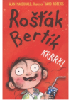 Rošťák Bertík.