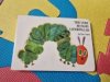 The very hungry caterpillar