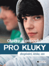 Otázky a odpovědi pro kluky – dospívání, láska, sex