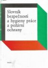 Slovník bezpečnosti a hygieny práce a požární ochrany