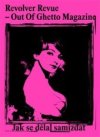 Revolver Revue – Out Of Ghetto Magazine
