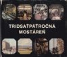 Tridsaťpäť ročná Mostáren
