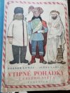 Vtipné pohádky z celého světa bez černokněžníků, ježibab, trpaslíků a jiných strašidel