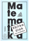 Sbírka úloh z matematiky pro gymnázia