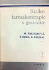 Riziko farmakoterapie v gravidite