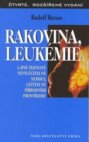 Rakovina, leukémie a jiné zdánlivě nevyléčitelné nemoci, léčitelné přírodními prostředky