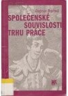 Společenské souvislosti trhu práce