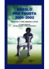 Křeslo pro Fausta 2000-2002