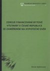 Zdroje financování bytové výstavby v České republice se zaměřením na hypoteční úvěr