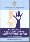 Pedagogika a edukační činnost v ošetřovatelské péči pro sestry a porodní asistentky