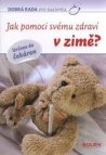 Jak pomoci svému zdraví v zimě?