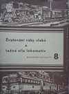 Zvyšování váhy vlaků a tažná síla lokomotiv