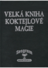 Velká kniha koktejlové magie