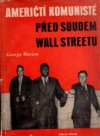 Američtí komunisté před soudem Wall Streetu