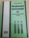 Strojírenská technologie IV pro strojírenské učební obory