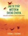 Jak se stát mistrem svého života