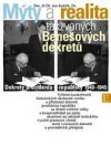 Mýty a realita tzv. "Benešových dekretů"