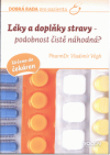 Léky a doplňky stravy - podobnost čistě náhodná?