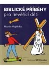 Biblické příběhy pro nevěřící děti