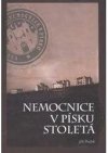 Nemocnice v Písku stoletá