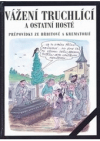 Vážení truchlící a ostatní hosté