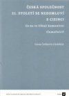 Česká společnost 21. století se nedomluví s cizinci