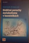 Dědičné poruchy metabolismu v kazuistikách