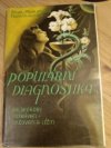 Populární diagnostika neboli zjišťování a léčení chorob, se zřetelem na čtenáře, nemající odborných lékařských znalostí I., II., III.