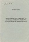 Člověk a jeho myšlení a chování a inteligentní řešení problémů ve všech oblastech jeho činností