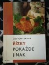 Řízky pokaždé jinak