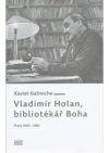 Vladimír Holan, bibliotékář Boha