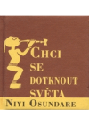 Chci se dotknout světa