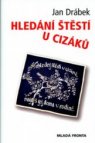 Hledání štěstí u cizáků