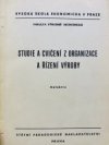 Studie a cvičení z organizace a řízení výroby