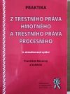 Praktika z trestního práva hmotného a trestního práva procesního