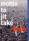 Mohlo to jít také jinak