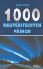 1000 neuvěřitelných příhod