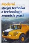 Moderní strojní technika a technologie zemních prací