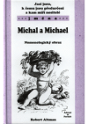 Jací jsou, k čemu jsou předurčeni a kam míří nositelé jmen Michal a Michael