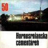 Hornosrnianska cementáreň 50 rokov