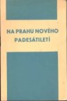 Na prahu nového padesátiletí