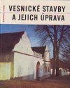 Vesnické stavby a jejich úprava